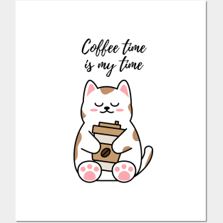 Coffee Time is My Time Posters and Art